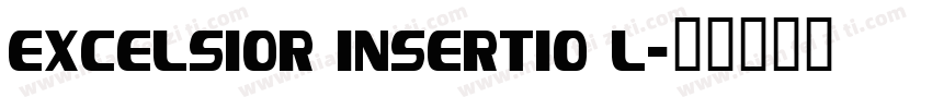 Excelsior Insertio L字体转换